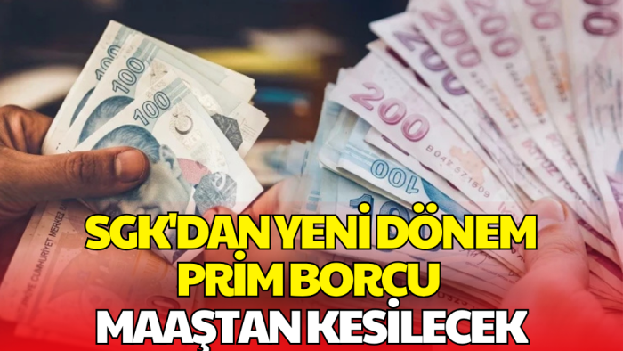 SGK'dan Yeni Tahsilat Uygulaması! Prim Borçları Maaşlardan Kesilecek